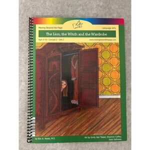 Moving Beyond the Page The Lion the Witch and the Wardrobe Ages 8-10 Unit 2 Wrkb